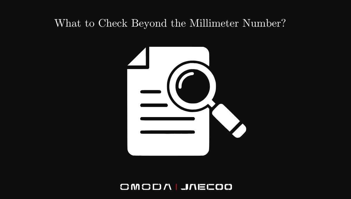 What to Check Beyond the Millimeter Number?
